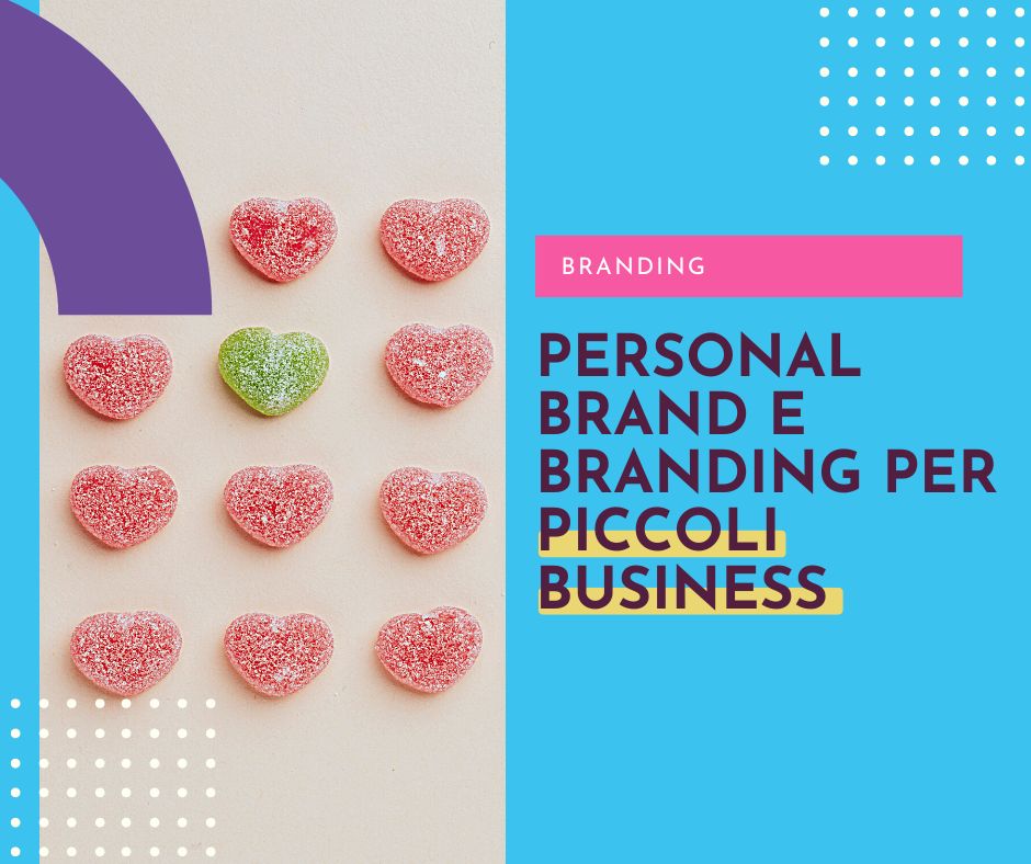 Personal Brand e Branding per piccoli business
